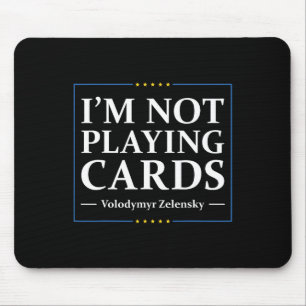I'm Not Playing Cards - Peace For Ukraine Ua Flag Mouse Mat