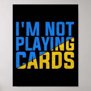 I'm Not Playing Cards United Ukraine 2025 1  Poster
