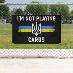 I'm Not Playing Cards - Zelensky Words 2025 Banner