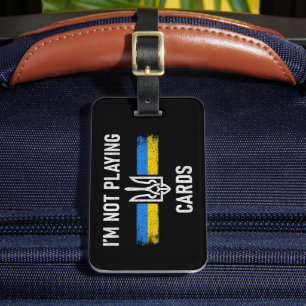 I'm Not Playing Cards - Zelensky Words 2025 Luggage Tag