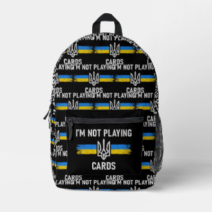 I'm Not Playing Cards - Zelensky Words 2025 Printed Backpack