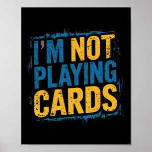 I'm Not Playing Cards Zelensky Words 2025 Ukraine Poster