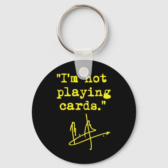 I'm Not Playing Cards - Zelenskyy  Key Ring (Front)