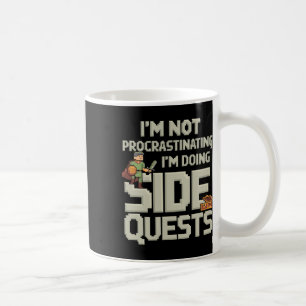 I'm Not Procrastinating Funny Side Quests Gamer 2 Coffee Mug