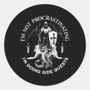 I'm Not Procrastinating I Am Doing Side Quests Dra Classic Round Sticker