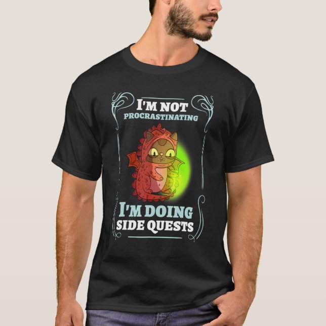 I'm Not Procrastinating I'm Doing Side Quests Cat T-Shirt (Front)