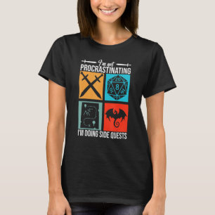 I'm Not Procrastinating I'm Doing Side Quests for T-Shirt