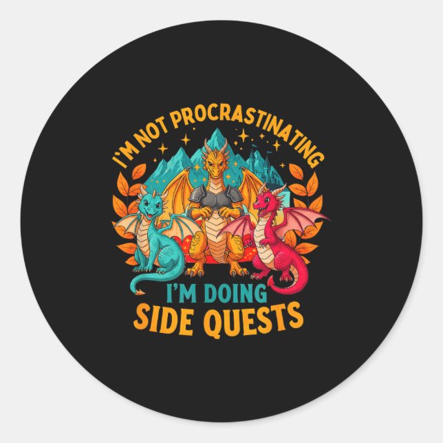 I'm Not Procrastinating I'm Doing Side Quests Game Classic Round Sticker (Front)