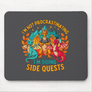 I'm Not Procrastinating I'm Doing Side Quests Game Mouse Mat