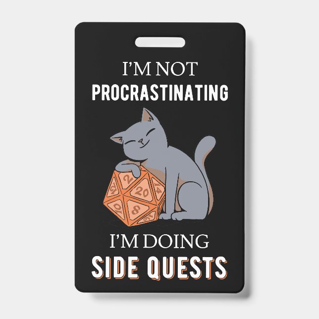I'm Not Procrastinating I'm Doing Side Quests III ID Badge (Front)