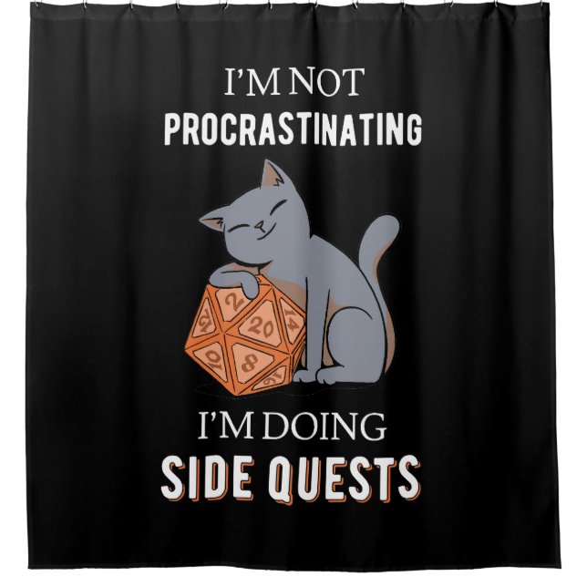 I'm Not Procrastinating I'm Doing Side Quests III Shower Curtain (Front)