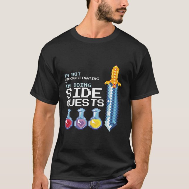 I'M Not Procrastinating I'M Doing Side Quests Mmog T-Shirt (Front)