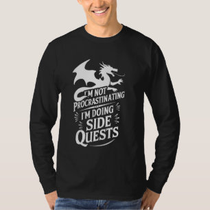 I'm Not Procrastinating I'm Doing Side Quests - RP T-Shirt