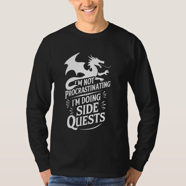 I'm Not Procrastinating I'm Doing Side Quests - RP T-Shirt (Front)