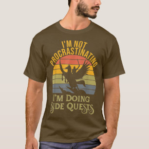 I'm not procrastinating I'm doing Side Quests RPG T-Shirt
