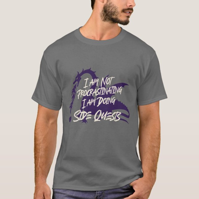 I'm Not Procrastinating I'm Doing Side Quests T-Shirt (Front)