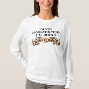 I'm Not Procrastinating - I'm Doing Side Quests T-Shirt