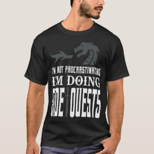 I'm Not Procrastinating I'm Doing Side Quests T-Shirt