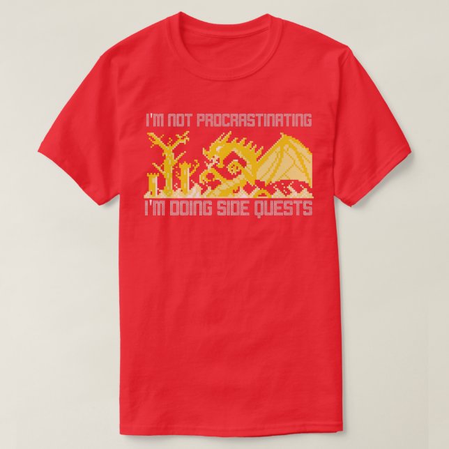 I'm Not Procrastinating I'm Doing Side Quests Ugly T-Shirt (Design Front)