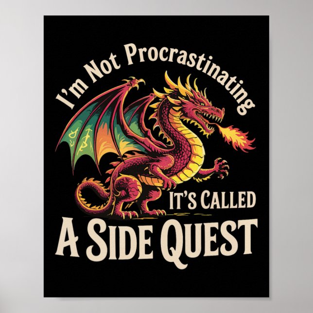 I'm Not Procrastinating It's Called A Side Quest  Poster (Front)