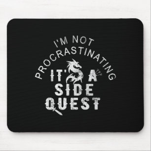 Im Not Procrastinating Vintage Its A Side Quest Fu Mouse Mat