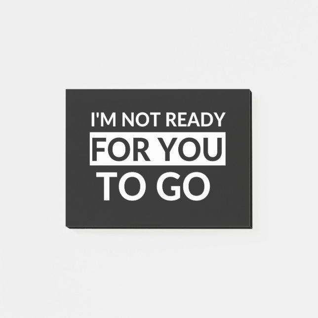 I'm Not Ready For You To Go - Ted Lasso Edit Post-it Notes (Front)