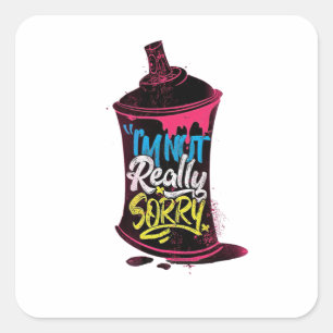 I'm Not Really Sorry Square Sticker