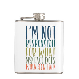 I'm Not Responsible Funny Hip Flask