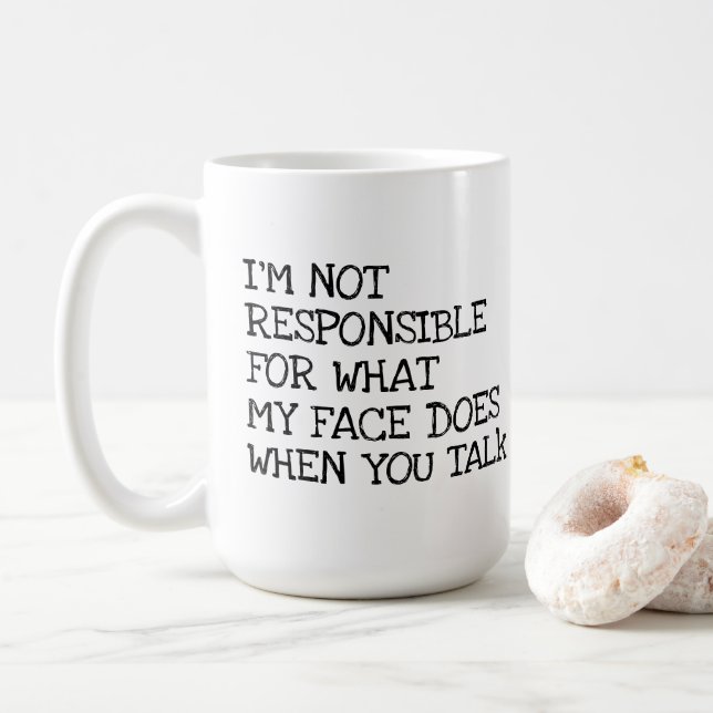 I'm Not Responsible Funny Offensive Typography Coffee Mug (With Donut)