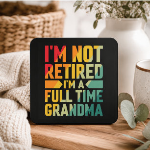 I'm Not Retired, I'm a Full-Time Grandma Square Sticker