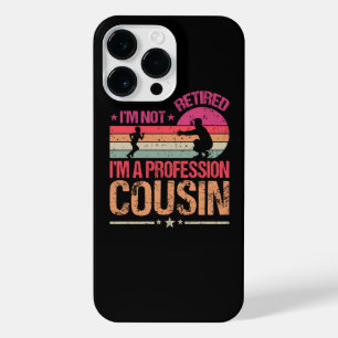 I'm Not Retired I'm A Professional Cousin Vintage iPhone 14 Pro Max Case
