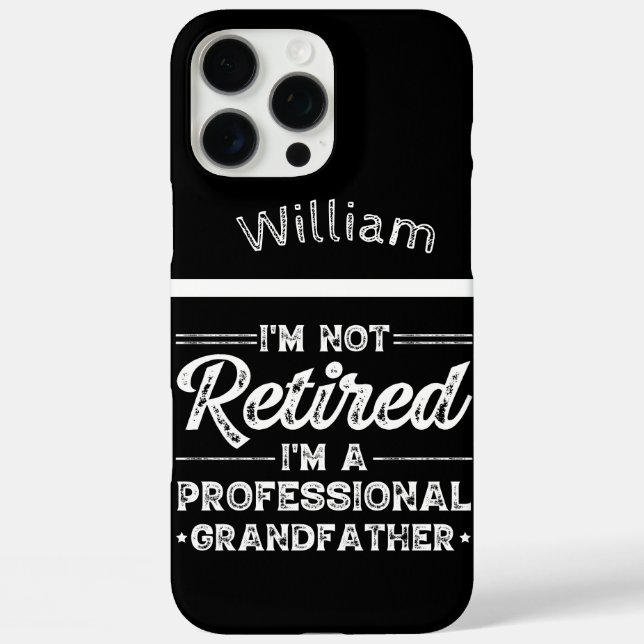 I'm Not Retired—I'm a Professional Grandfather Case-Mate iPhone Case (Back)