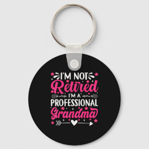 I'm Not Retired I'm A Professional Grandma For Mot Key Ring