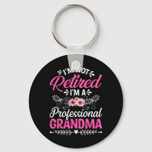 I'm Not Retired I'm A Professional Grandma Gifts F Key Ring