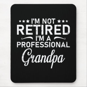 Im Not Retired Im A Professional Grandpa Gift Mouse Mat