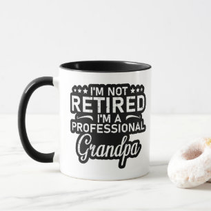 Im Not Retired Im A Professional Grandpa Gift Mug