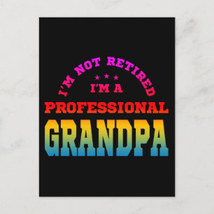 I'm not retired i'm a professional grandpa postcard