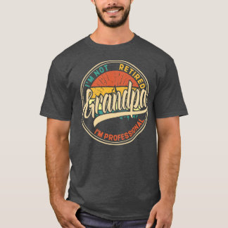 I'm Not Retired I'm A Professional Grandpa Retro T-Shirt