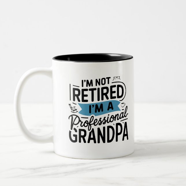 I'm Not Retired I'm A Professional Grandpa Two-Tone Coffee Mug (Left)