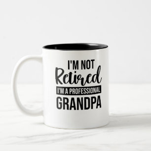 Im Not Retired Im A Professional Grandpa Two-Tone Coffee Mug