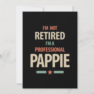 I'm Not Retired I'm a Professional Pappie Gift Thank You Card