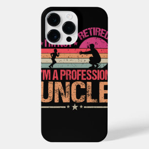 I'm Not Retired I'm A Professional Uncle Vintage  iPhone 14 Pro Max Case