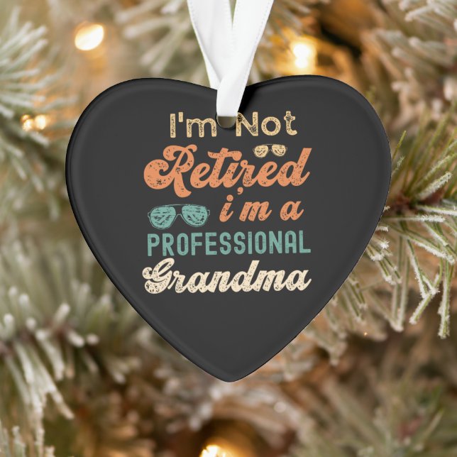 I'm Not Retired im professional grandma present Ornament (Tree)
