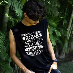 I'm Not Rude I Just Have The Balls To Say T-Shirt