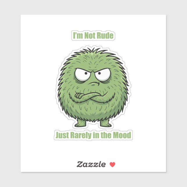 I'm Not Rude Just Rarely In The Mood | Funny  (Sheet)