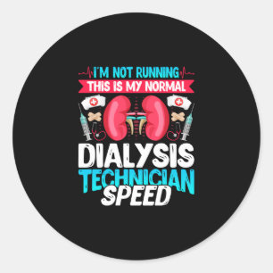 I'm Not Running This - Funny Nephrology Dialysis Classic Round Sticker