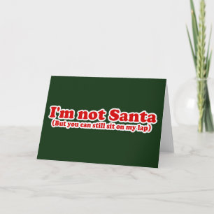 I'm Not Santa Funny Christmas Holiday Card
