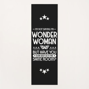 I'm not saying I'm WW Yoga Mat