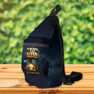 I'm Not Saying it was Aliens, But it was Aliens Sling Bag