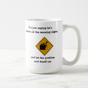 I'm Not Saying Kill All the Stupid People... Coffee Mug